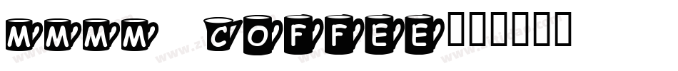 Mmmm Coffee字体转换